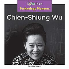 Technology Pioneers: Chien-Shiung Wu