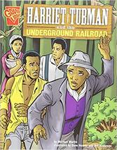 Graphic History: Harriet Tubman and the Underground Railroad
