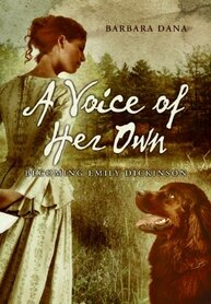 A Voice of Her Own: Becoming Emily Dickinson