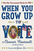 When You Grow Up to Vote: How Our Government Works for You
