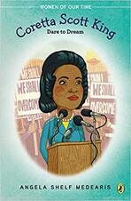 Women of Our Time: Coretta Scott King: Dare to Dream